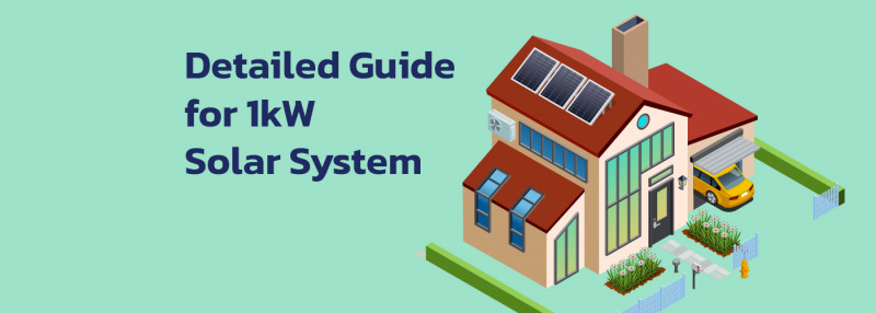 Detailed Guide for 1kW Solar System: 
