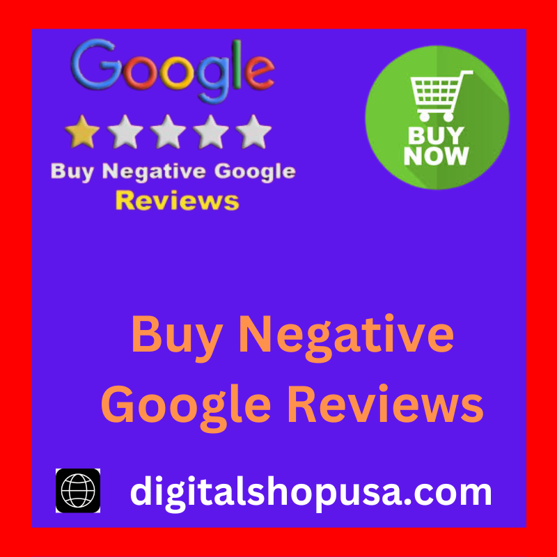 Buy Negative Google Reviews | Buy Negative Google Reviews