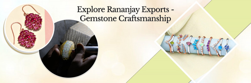 Discover the Exquisite Craftsmanship at Rananjay Exports: A Gems 