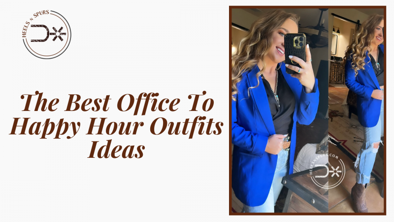 The Best Office To Happy Hour Outfits Ideas - Heels N Spurs | Heels N Spurs